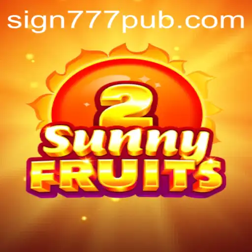 Exploring the Vibrant World of SunnyFruits2 at 777pub